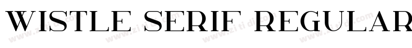 wistle Serif Regular字体转换 wistle Serif Regular字体转换